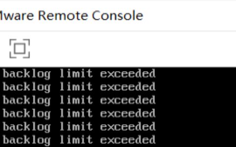 Linux报错：audit: backlog limit exceeded（审计：超出积压限制）
