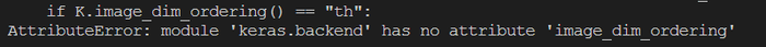解决AttributeError: module 'keras.backend' has no attribute 'image_dim_ordering':错误的问题